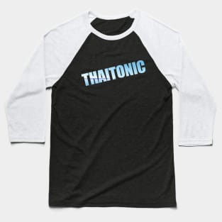 THAITONIC logo Baseball T-Shirt